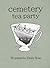 Cemetery Tea Party