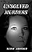 UNSOLVED MURDERS: A True Cr...