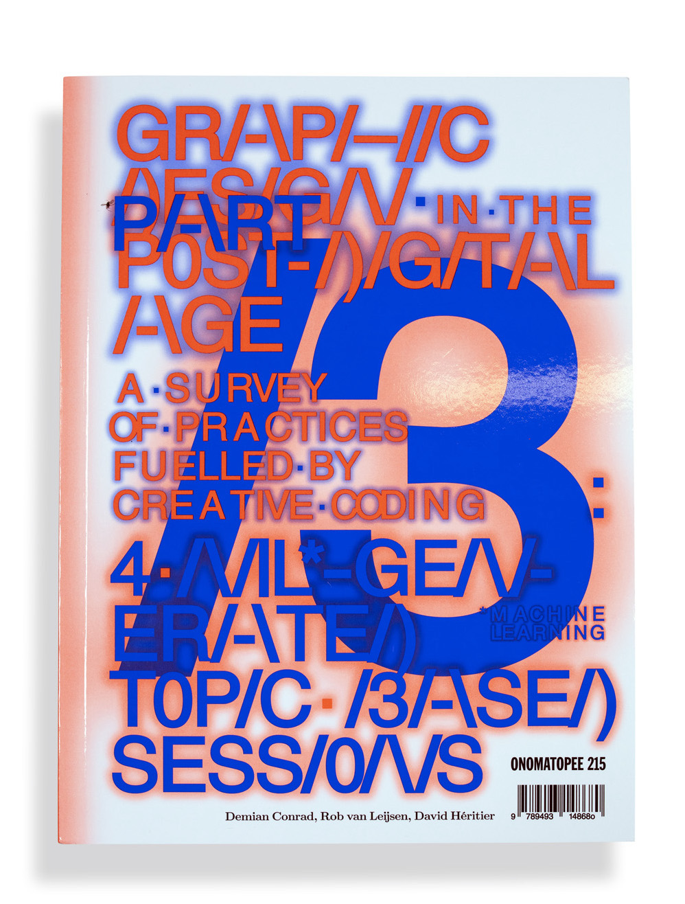 Graphic Design in the Post Digital Age A Survey of Practices Fuelled by Creative Coding (Paperback)