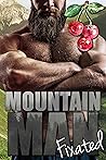 Mountain Man Fixated by Olivia T. Turner