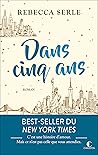 Dans cinq ans by Rebecca Serle