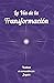 La Vía de la Transformación (La Vía de la Maestría nº 2) by Jon Marc Hammer