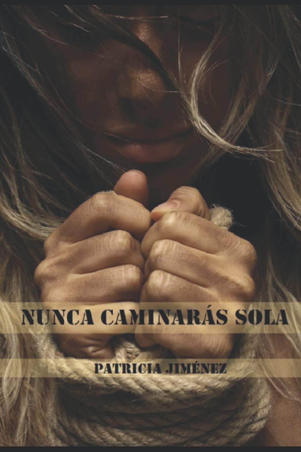 Nunca caminarás sola