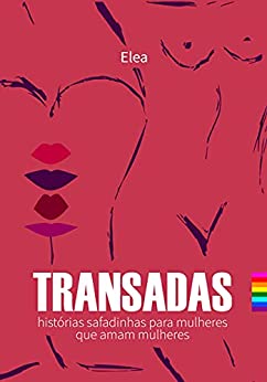 Transadas: histórias safadinhas para mulheres que amam mulheres (Kindle Edition)