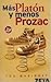 Más Platón y Menos Prozac