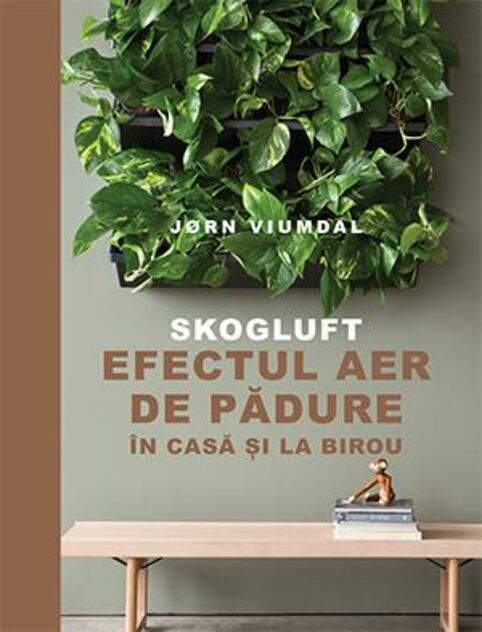 Skogluft - Efectul aer de pădure în casă și la birou