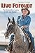 Live Forever: The Songwriting Legacy of Billy Joe Shaver (Texas Music Series, Sponsored by the Center for Texas Music History, Texas State University)