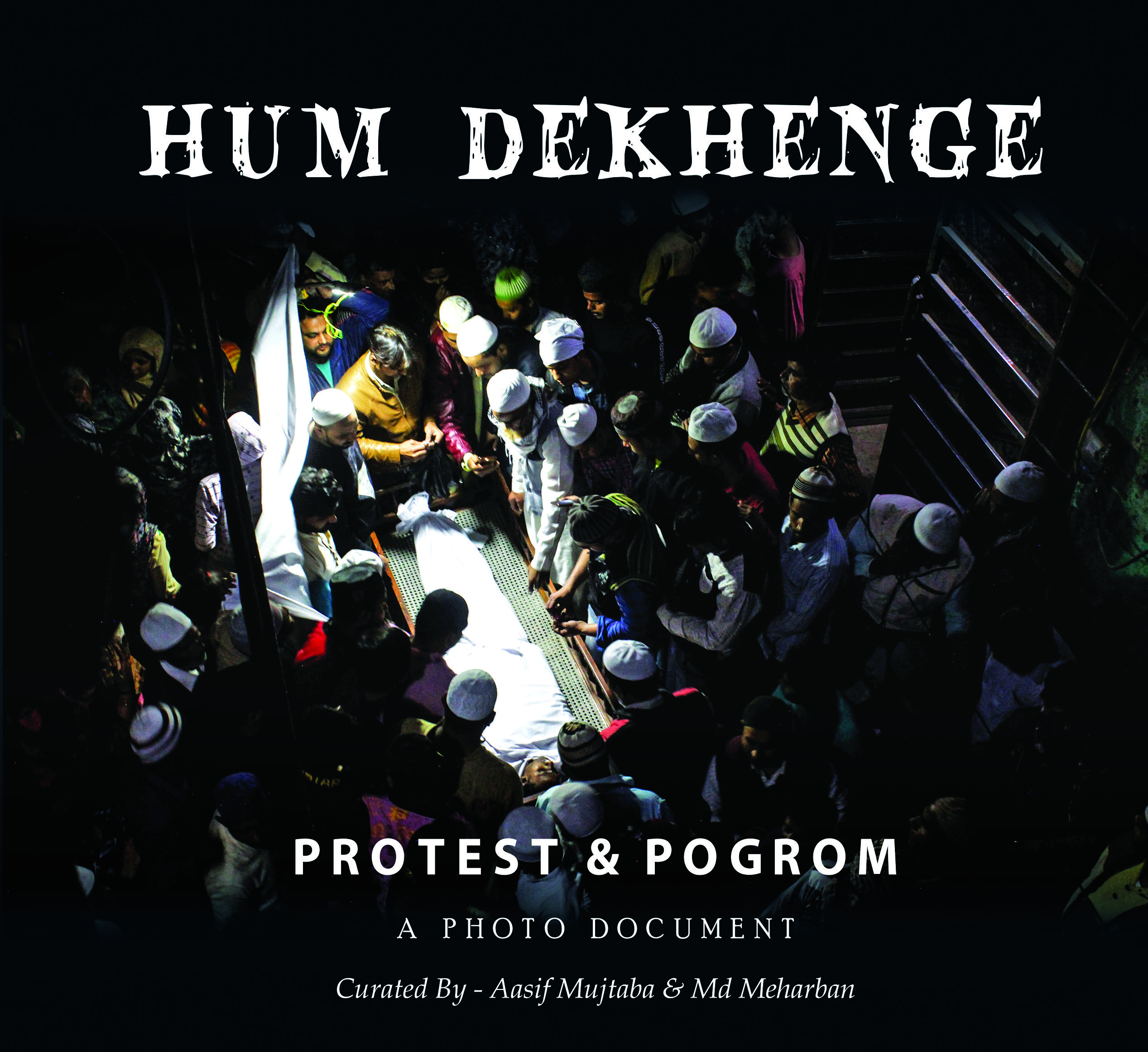 Hum Dekhenge: Protest and Pogrom