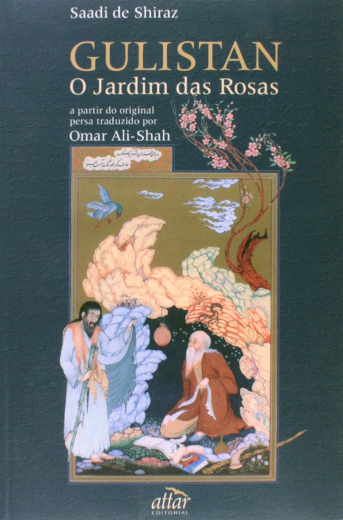 Gulistan. O Jardim das Rosas (Paperback)