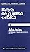 Historia de la Iglesia católica. I: Edad Antigua: la Iglesia en el mundo grecorromano