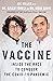 The Vaccine: Inside the Race to Conquer the COVID-19 Pandemic