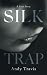 Silk Trap: A Love Story