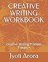 CREATIVE WRITING WORKBOOK: Creative Writing Prompts 9 years + (ENGLISH SKILLS) CREATIVE WRITING WORKBOOK: Creative Writing Prompts 9 years + (ENGLISH SKILLS)