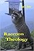 Raccoon Theology: And Other Musings From a Mountain Newspaper Columnist
