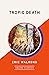 Tropic Death (AmazonClassics Edition)