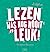 Lezen was nog nooit zo leuk by Li Lefébure