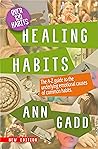 Healing Habits: The A-Z guide to the underlying emotional causes of common habits. (Know Yourself)
