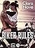 Biker Rules by Clara Nové