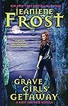 A Grave Girls’ Getaway by Jeaniene Frost