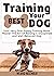Training Your Best Dog: You...