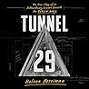 Tunnel 29: The Tr...
