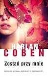 Zostań przy mnie by Harlan Coben