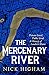 The Mercenary River: Private Greed, Public Good: A History of London's Water