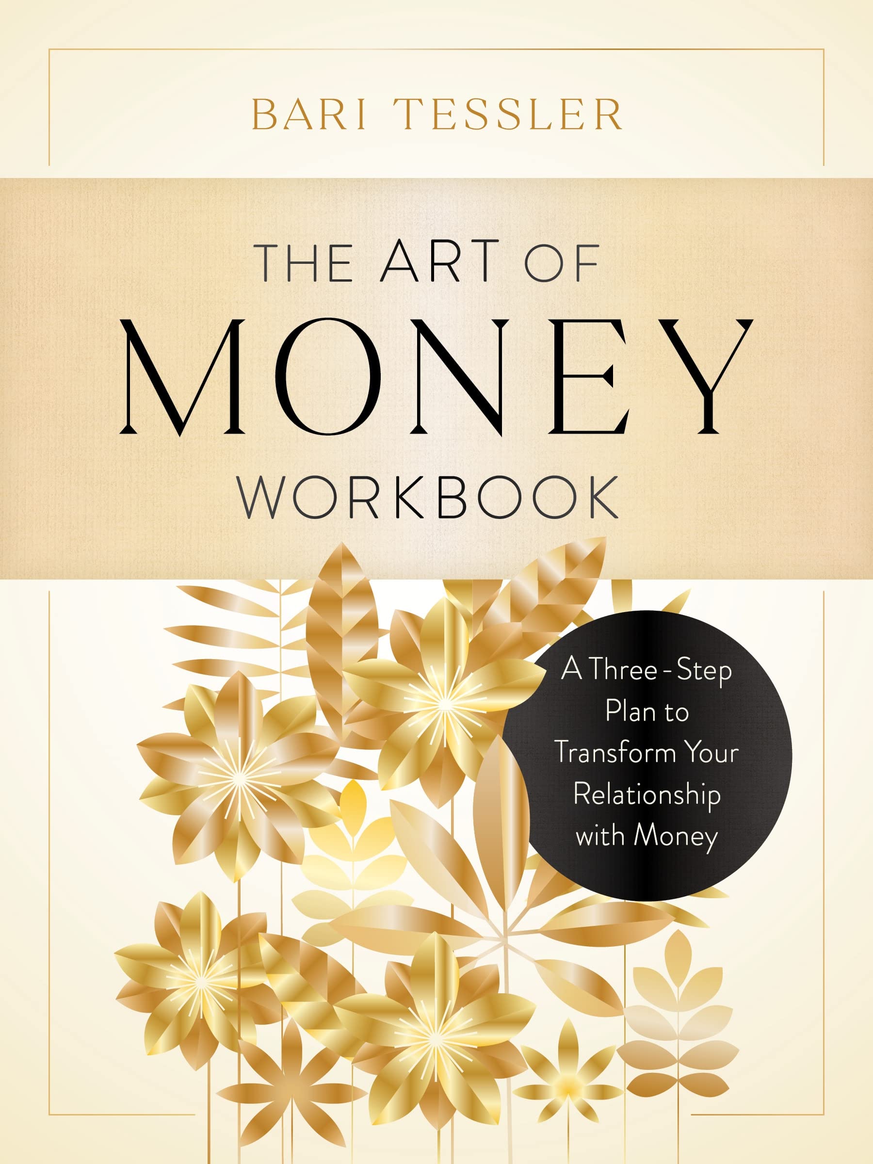 The Art of Money Workbook: A Three-Step Plan to Transform Your Relationship with Money (Paperback)