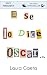 E se lo dice Oscar... (Italian Edition)