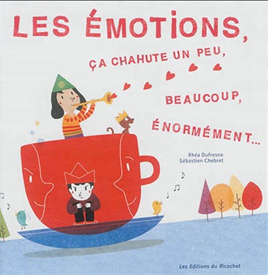 Les émotions, ça chahute un peu, beaucoup, énormément... (Hardcover)