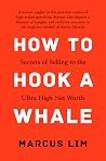 How To Hook A Whale: Secrets of Selling to the Ultra High Net Worth