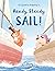 Ready Steady SAIL! by J.C. Perry