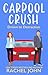 Carpool Crush (Sworn to Loathe You Book 2)