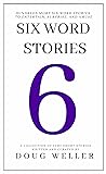Six Word Stories