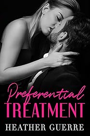Preferential Treatment (Indecent Proposals, #2)