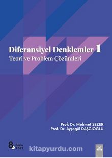 Diferansiyel Denklemler 1 - Teori ve Problem Çözümleri