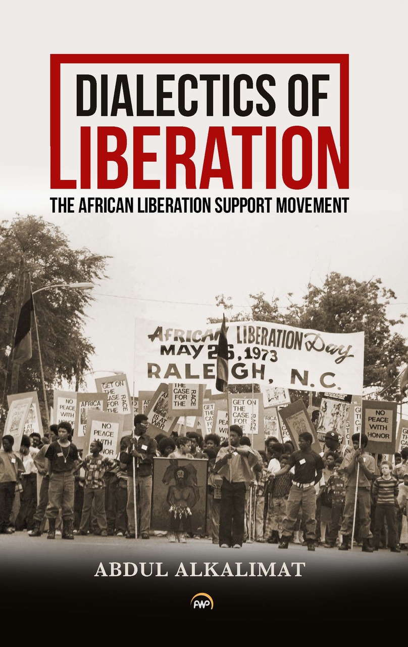 Dialectics of Liberation: The African Liberation Support Movement (Paperback)