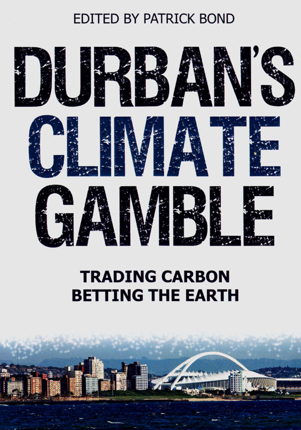 Durban's Climate Gamble: Trading Carbon, Betting the Earth