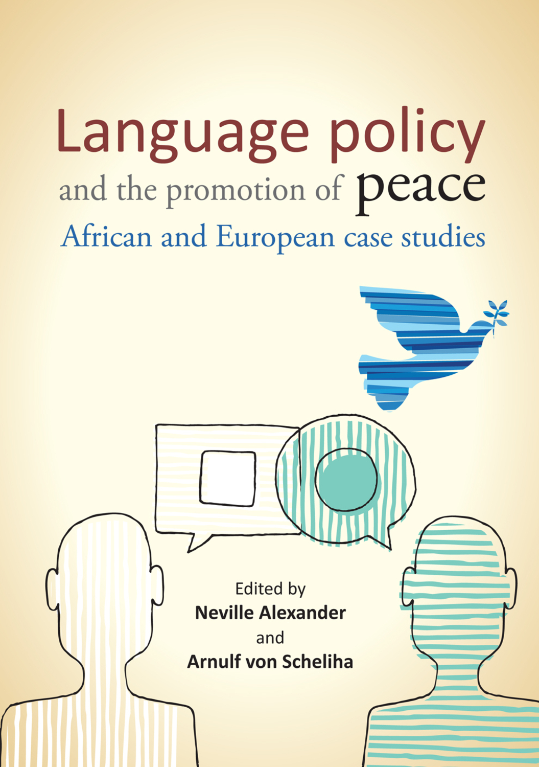 Language Policy and the Promotion of Peace: African and European Case Studies (Paperback)