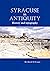 Syracuse in Antiquity: History and Topography