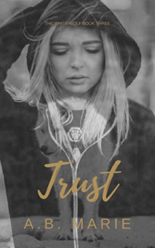 Trust (The White Wolf, #3)