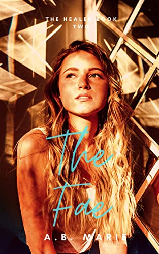 The Fae (The Healer, #2)