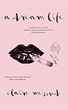 A Dream Life by Claire Messud