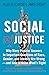 Social (In)justice: Why Man...