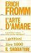 L'arte d'amare by Erich Fromm L'arte d'amare by Erich Fromm