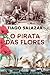 O Pirata das Flores