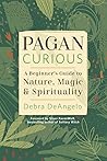 Pagan Curious: A ...