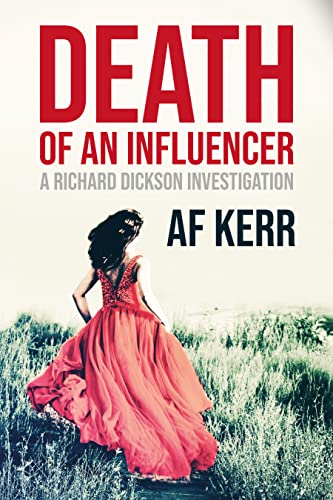 Death of an Influencer: A Scottish Murder Mystery (A Richard Dickson Investigation - Book 1)