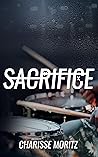 Sacrifice by Charisse Moritz