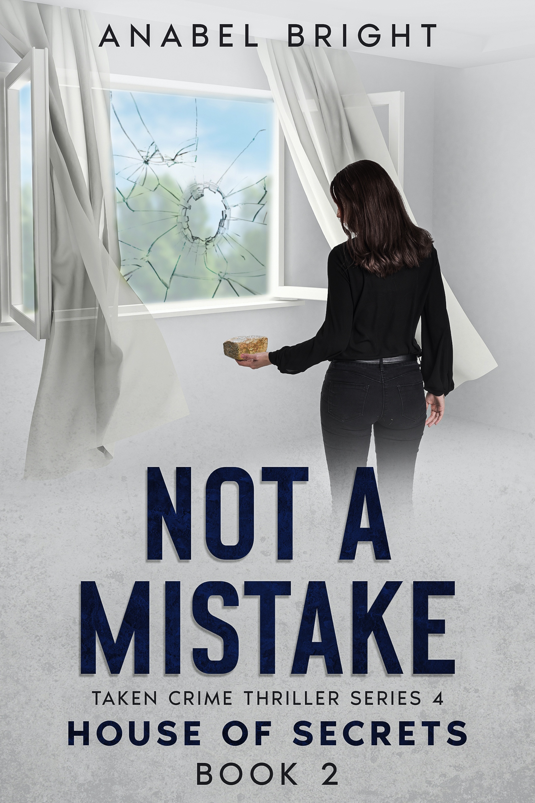 Not a Mistake, "Nothing is Ever Done By Mistake", (Taken Crime Thriller Series 4 - House of Secrets Book 2)